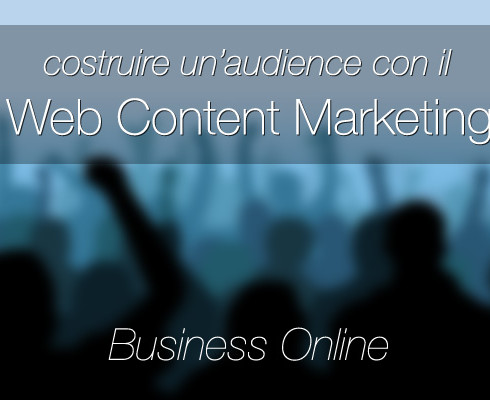 Content-web-marketing-e-business-online-costruire-audience