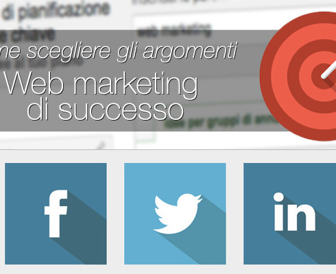 web-marketing-di-successo-come-scegliere-gli-argomenti